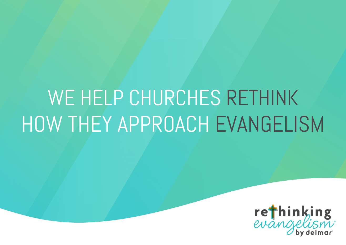 Rethinking what we mean when we talk about evangelism